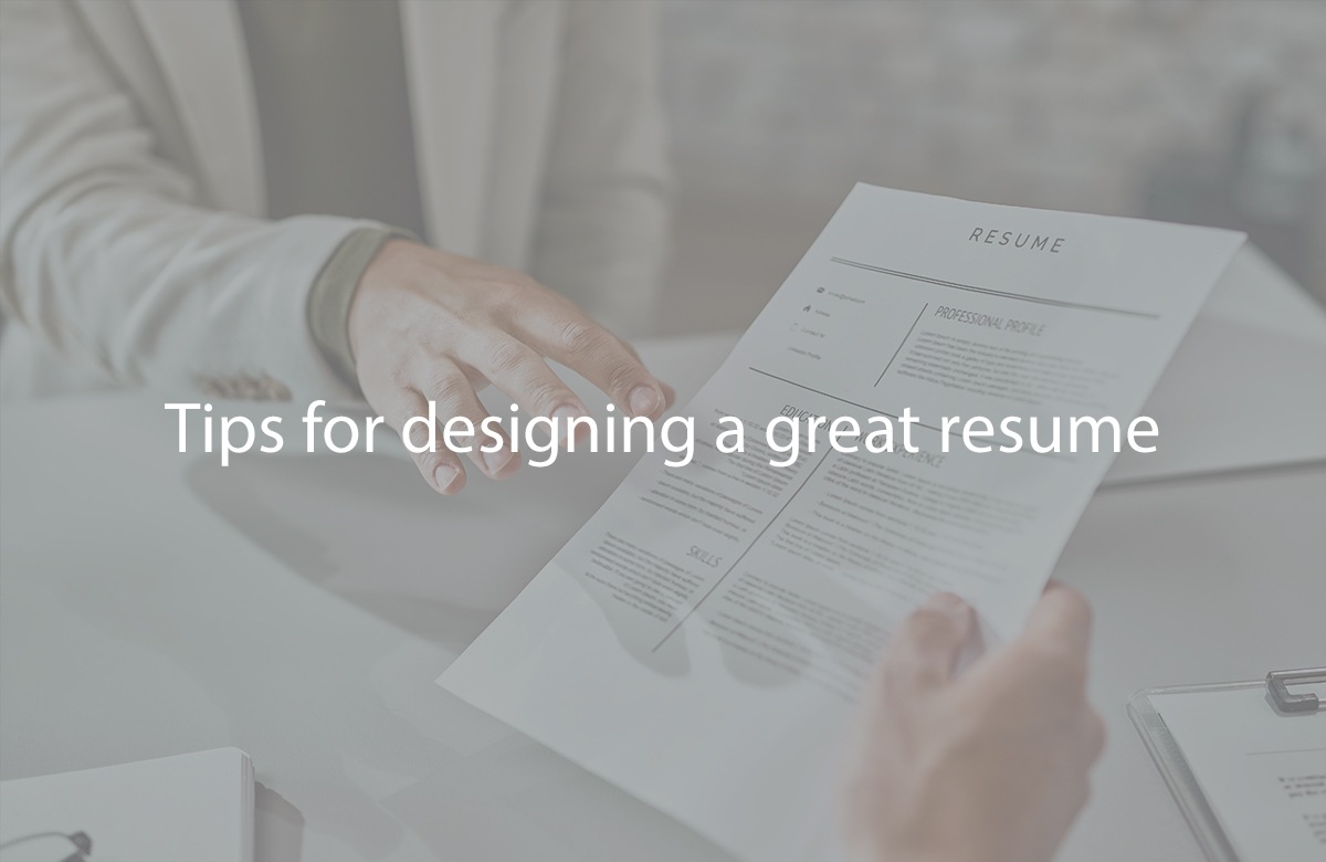 Tips For Designing A Great Resume